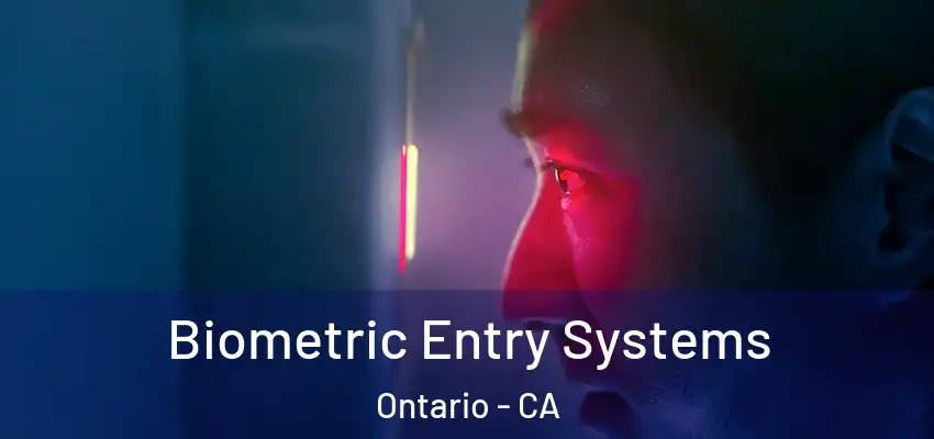  Biometric Entry Systems Ontario - CA