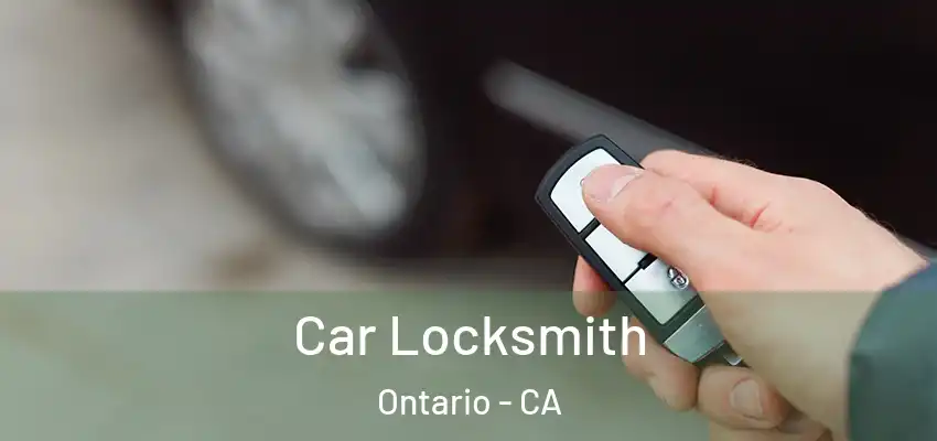  Car Locksmith Ontario - CA