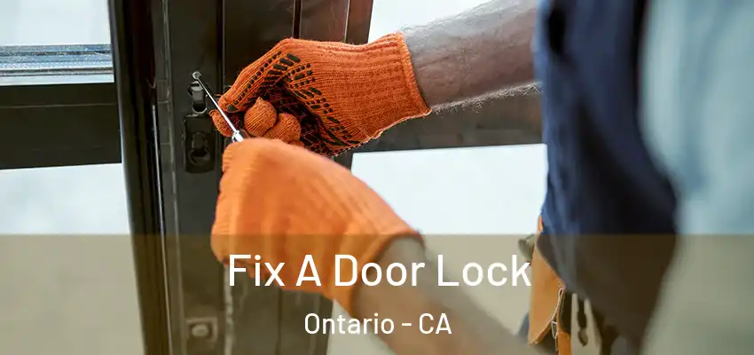  Fix A Door Lock Ontario - CA