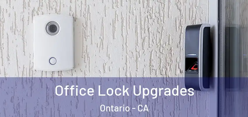  Office Lock Upgrades Ontario - CA