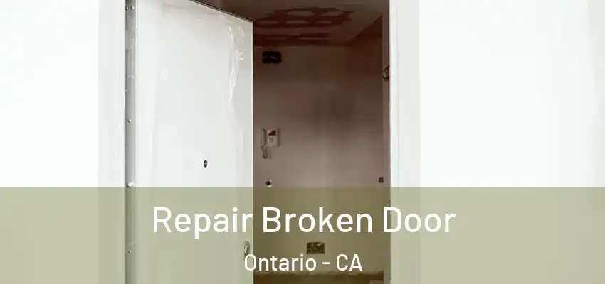  Repair Broken Door Ontario - CA