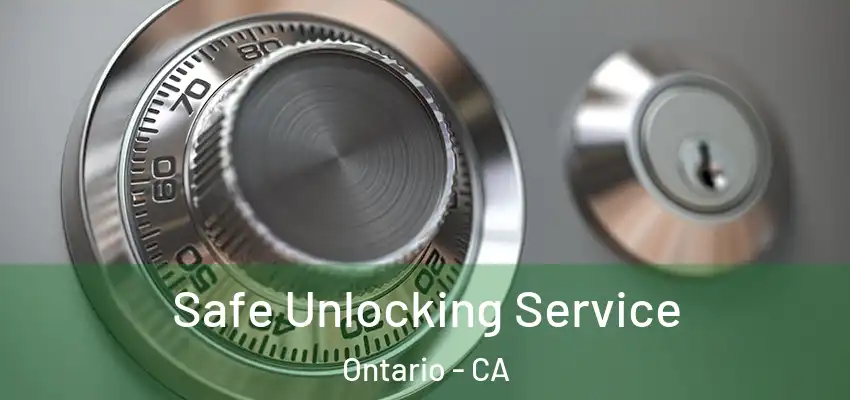  Safe Unlocking Service Ontario - CA